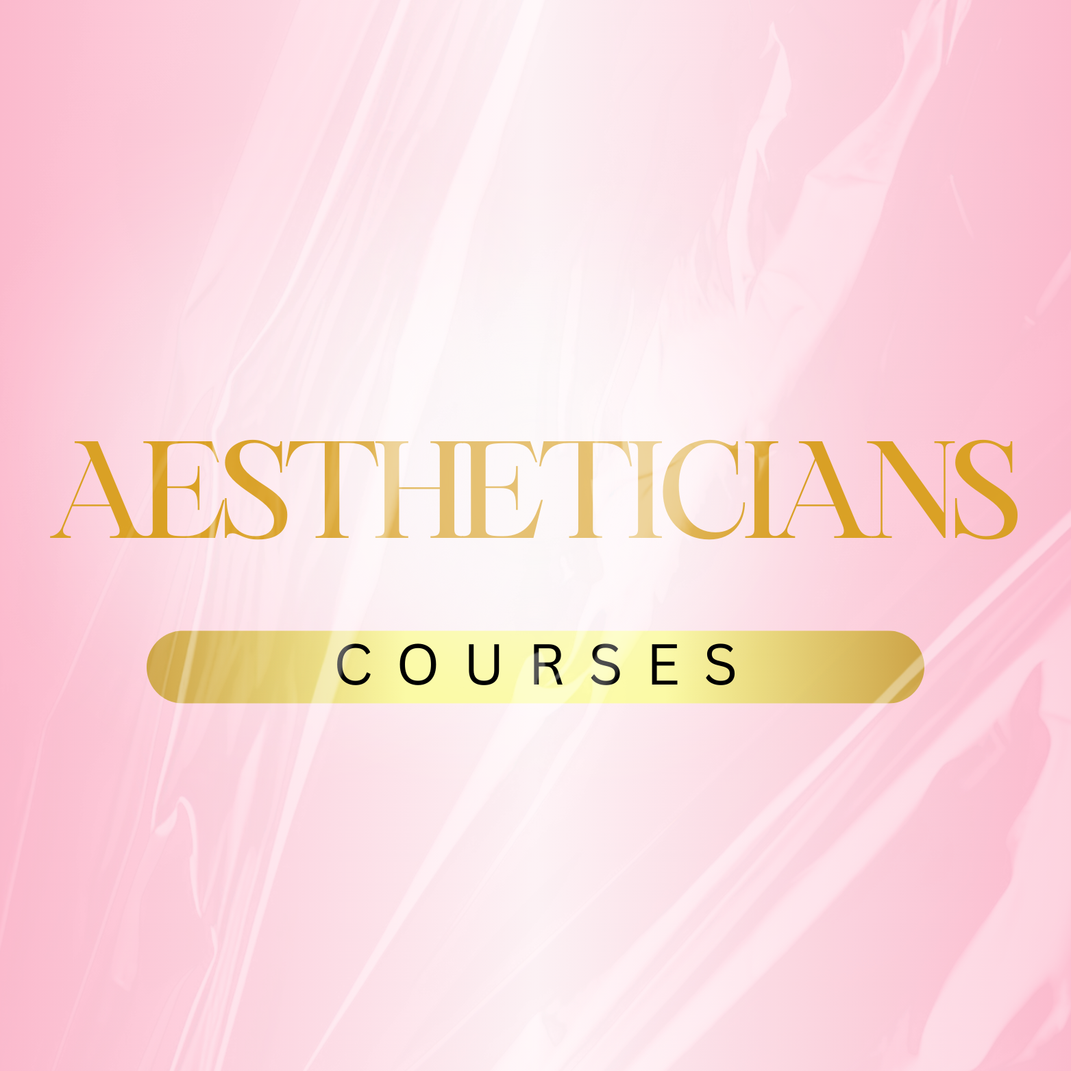 AESTHETICIANS COURSES